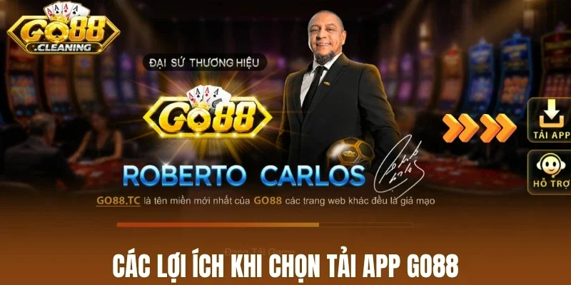 Các lợi ích khi chọn tải app Go88