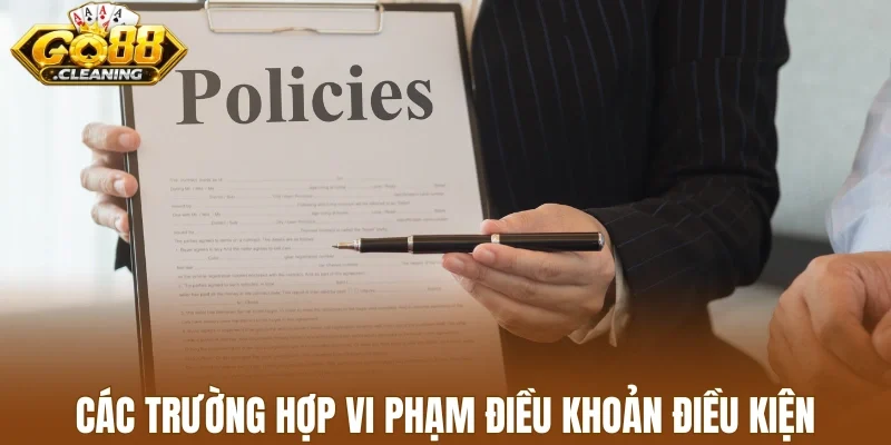 Các trường hợp vi phạm điều khoản điều kiện
