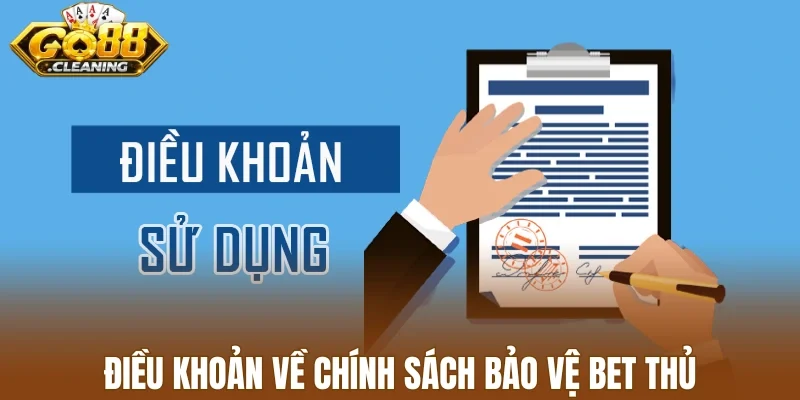 Điều khoản về chính sách bảo vệ bet thủ