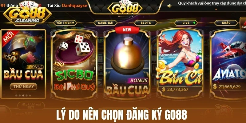 Lý do nên chọn đăng ký Go88 