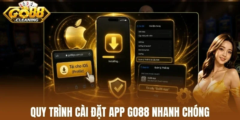 Quy trình cài đặt app Go88 nhanh chóng