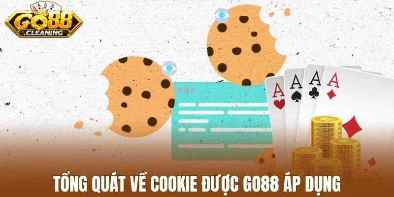 Tổng quát về cookie được Go88 áp dụng