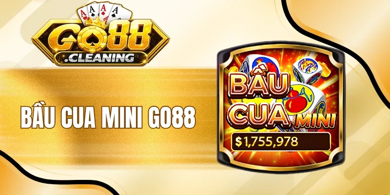 Bầu Cua Mini Go88 - Phiên Bản Cược Gọn Nhẹ, Vào Ván Cực Nhanh