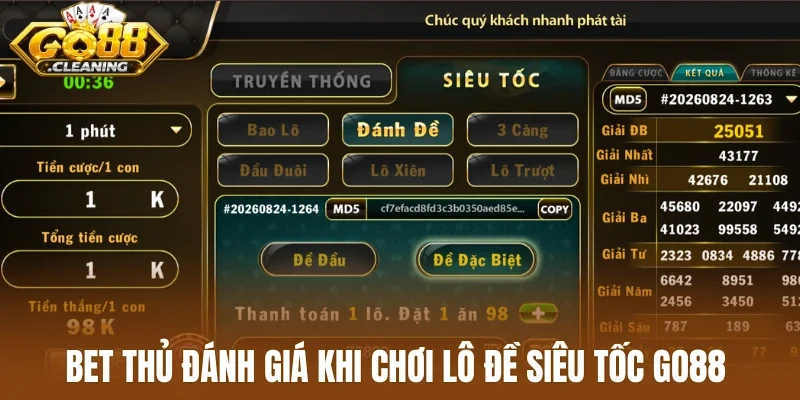 Bet thủ đánh giá khi chơi lô đề siêu tốc Go88