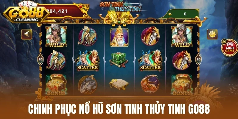 Chinh phục nổ hũ Sơn Tinh Thủy Tinh Go88