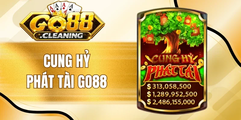 Cung Hỷ Phát Tài Go88 - Slot Game Tài Lộc Bùng Nổ Mỗi Ngày