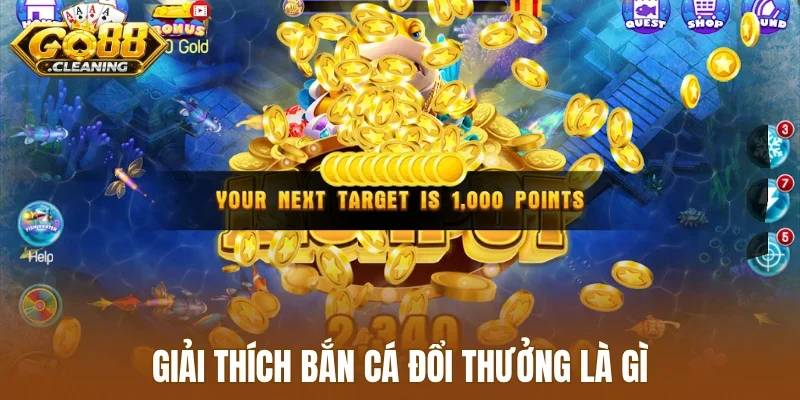Giải thích bắn cá đổi thưởng là gì