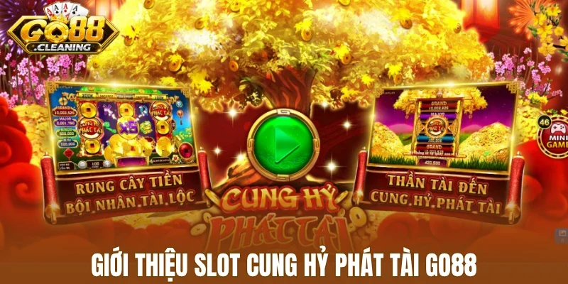 Giới thiệu slot cung hỷ phát tài Go88