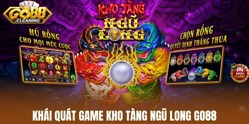 Khái quát game kho tàng ngũ long Go88