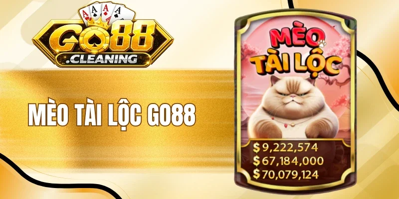 Mèo Tài Lộc Go88 - Slot Thịnh Vượng, Đổi Đời Nhờ Hũ Thưởng