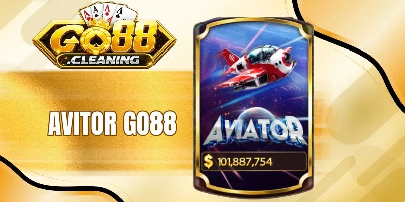 Aviator Go88 - Slot Game Tàu Bay, Quay Là Thắng Ngay