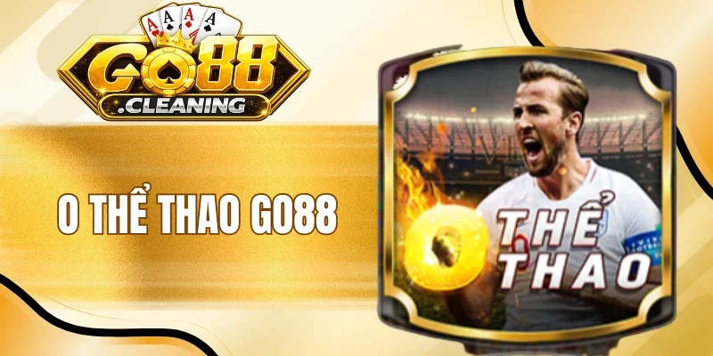 O Thể Thao Go88 - Cược Thể Thao, Chinh Phục Kèo Ngon