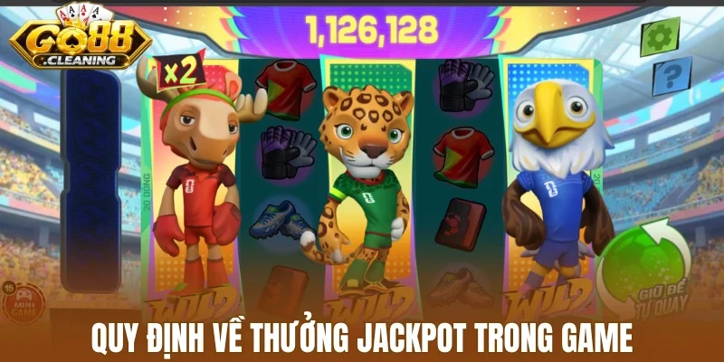 Quy định về thưởng Jackpot trong game