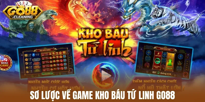Sơ lược về game kho báu tứ linh Go88 