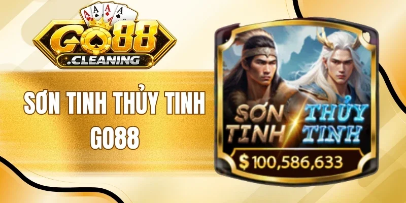 Sơn Tinh Thủy Tinh Go88 - Slot Truyền Thuyết, Quay Là Nổ