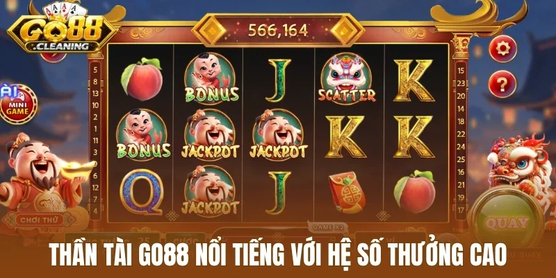 Thần tài Go88 nổi tiếng với hệ số thưởng cao