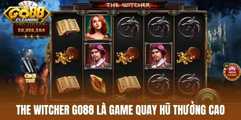 The Witcher Go88 là game quay hũ thưởng cao