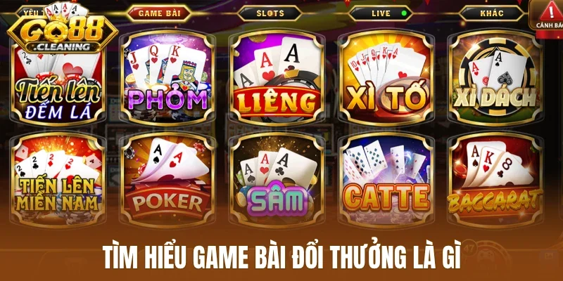 Tìm hiểu game bài đổi thưởng là gì