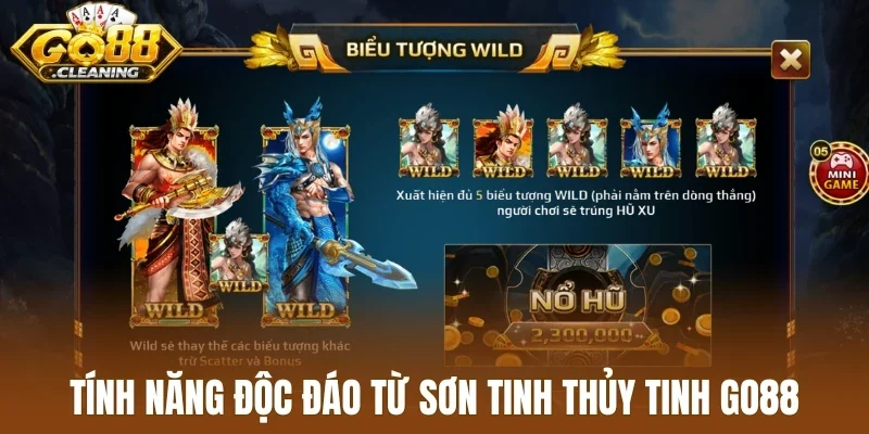 Tính năng độc đáo từ Sơn Tinh Thủy Tinh Go88