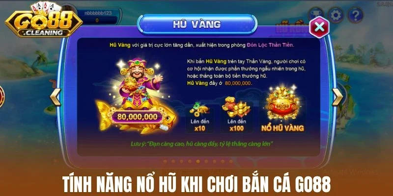Tính năng nổ hũ khi chơi bắn cá Go88