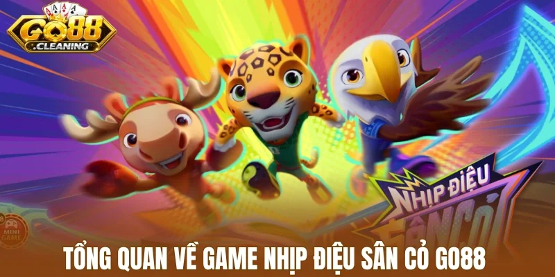 Tổng quan về game nhịp điệu sân cỏ Go88