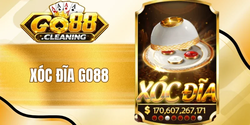 Xóc Đĩa Go88 - Cược Xí Ngầu Online, Nhận Thưởng Khủng  